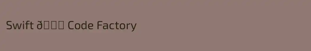 Swift 🐈 Code Factory